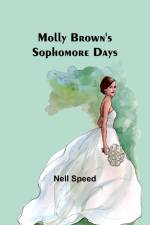 Molly Brown's Sophomore Days af Nell Speed