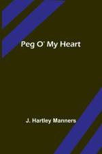 Peg O' My Heart af J. Hartley Manners