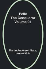 Pelle the Conqueror - Volume 01 af Jessie Muir