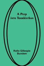 A Peep into Toorkisthan af Rollo Gillespie Burslem