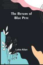 The Return of Blue Pete af Luke Allan