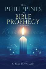 The Philippines in Bible Prophecy Volume 1 af Obed Havilah