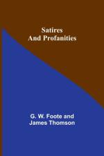 Satires and Profanities af G. W. Thomson