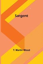 Sargent af T. Martin Wood