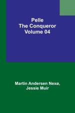 Pelle the Conqueror - Volume 04 af Jessie Muir