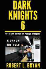DARK KNIGHTS, The Dark Humor of Police Officers