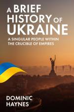 A Brief History of Ukraine