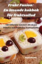 Frukt Fusion af Emil Nilsson