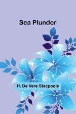 Sea Plunder af H. de Stacpoole