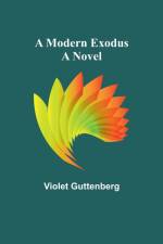 A modern exodus af Violet Guttenberg