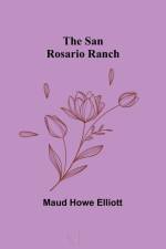 The San Rosario Ranch af Maud Howe Elliott