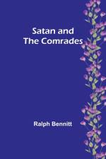 Satan and the Comrades af Ralph Bennitt