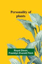 Personality of plants af Royal Dixon