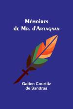 Mémoires de Mr. d'Artagnan af Gatien Courtilz Sandras