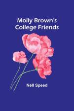 Molly Brown's College Friends af Nell Speed