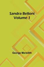 Sandra Belloni Volume 1 af George Meredith