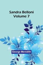 Sandra Belloni Volume 7 af George Meredith