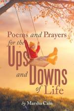 Poems and Prayers for the Ups and Downs of Life af Marsha Cain