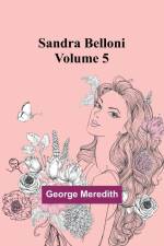 Sandra Belloni Volume 5 af George Meredith