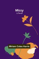 Missy af Miriam Coles Harris