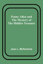 Penny Allen and the Mystery of the Hidden Treasure af Jean L. McKechnie