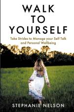 Walk to Yourself af Stephanie Nelson