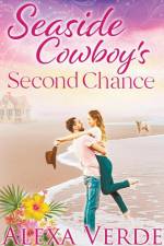Seaside Cowboy's Second Chance af Alexa Verde