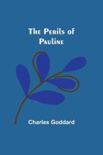 The Perils of Pauline af Charles Goddard