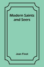 Modern Saints and Seers af Jean Finot