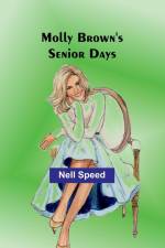 Molly Brown's Senior Days af Nell Speed