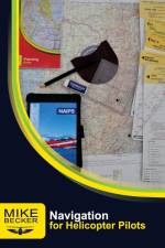 Navigation for Helicopter Pilots af Mike Becker