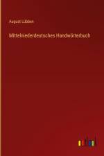 Mittelniederdeutsches Handwörterbuch af August Lubben