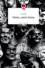 Dieter, mein Name. Life is a Story - story.one af Eva Lilita