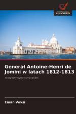 Genera¿ Antoine-Henri de Jomini w latach 1812-1813 af Eman Vovsi