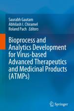 Bioprocess and Analytics Development for Virus-based Advanced Therapeutics and Medicinal Products (ATMPs) af Saurabh Gautam