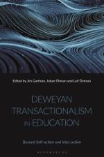 DEWEYAN TRANSACTIONALISM IN ED af Jim Garrison