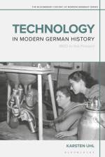 TECH IN MODERN GERMAN HIST af Daniel Siemens