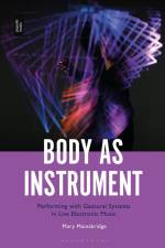 BODY AS INSTRUMENT af Mary Mainsbridge