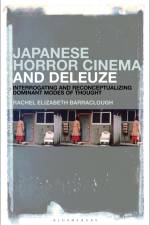 JAPANESE HORROR CINEMA & DELEU af Rachel Elizabeth Barraclough