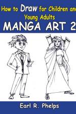 How To Draw For Children And Young Adults af Earl R Phelps