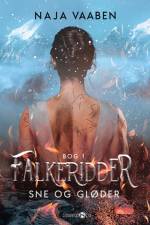 Falkeridder - Sne og gløder af Naja Vaaben