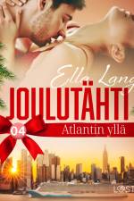 Joulutähti Atlantin yllä, osa 4 af Ella Lang