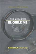 Insignificant Me, Eligible Me af Damilola Owolabi