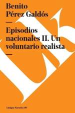 Episodios Nacionales II. Un Voluntario Realista af Benito Perez Galdos