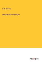 Vermischte Schriften af C. M. Wieland