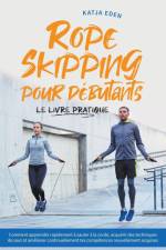 Rope Skipping pour débutants - Le livre pratique af Katja Eden