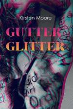 Gutter Glitter af Kirsten VC Moore