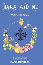 Jesus and Me: Volume One af Maria Iskander