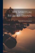 The Spiritual Retreat. Transl