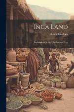 Inca Land af Hiram Bingham